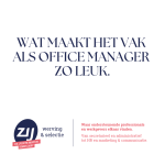 Wat maakt het vak als Office manager zo leuk. ZIJ werving en selectie.