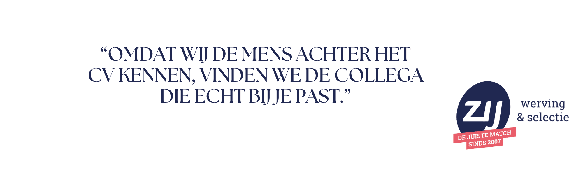 omdat-wij-de-mens-achter-het-cv-kennen-vinden-we-de-collega-die-echt-bij-je-past